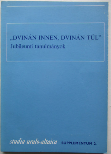 "Dvin�n innen, Dvin�n t�l" Jubileumi tanulm�nyok
