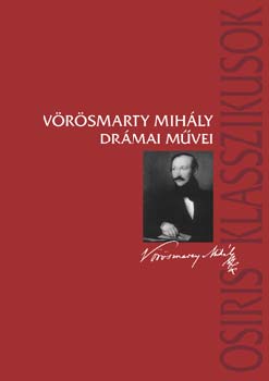 Domokos Mátyás - Vörösmarty Mihály drámai művei