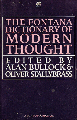 Bullock, A.-Stallybrass, O. - The Fontana dictionary of modern thought