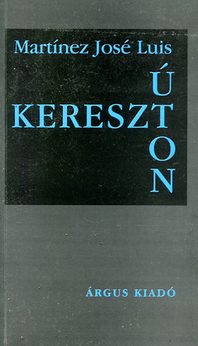 Jos� Luis Mart�nez - Kereszt�ton
