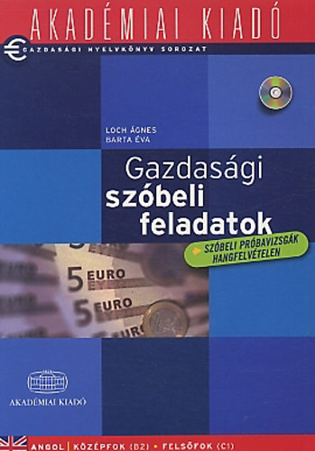 Loch gnes; Barta va - Gazdasgi szbeli feladatok - Angol kzpfok (B2) Felsfok (C1)