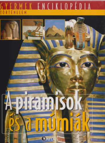 A piramisok s a mmik (Gyermek Enciklopdia - Trtnelem)