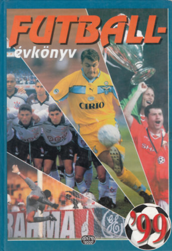 L�donyi L�szl� - Margay S�ndor (szerk.) - Futball�vk�nyv 1999 II. k�tet: Nemzetk�zi labdar�g�s