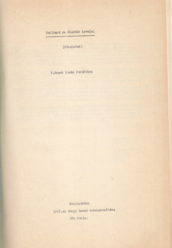 P. Rezek Romn (ford.) - Teilhard de Chardin levelei (Rszletek) - Kzirat, P. Rezek Romn fordtsa