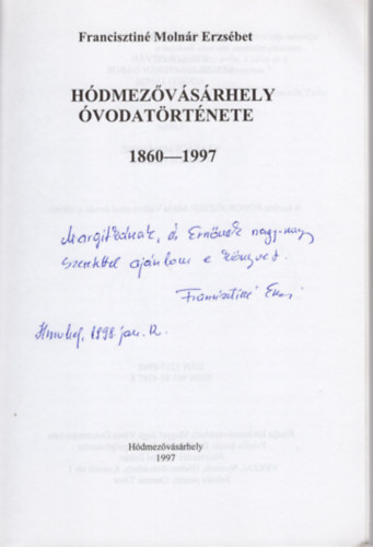Francisztin� Moln�r Erzs�bet - H�dmez�v�s�rhely �vodat�rt�nete 1860-1997- dedik�lt
