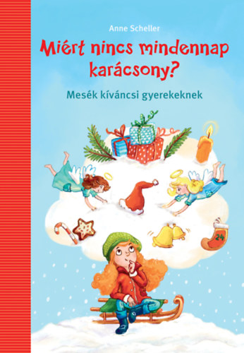 Scheller, Anne - Miért nincs mindennap karácsony?