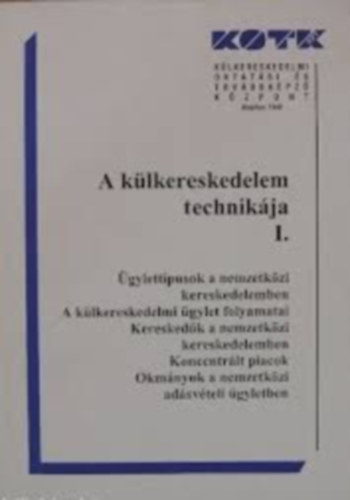 A k�lkereskedelem technik�ja I.