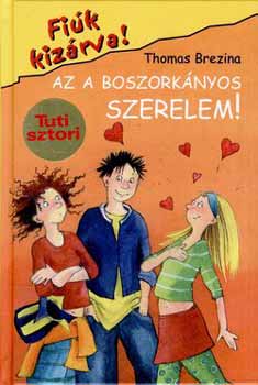 Thomas Brezina - Az a boszork�nyos szerelem!