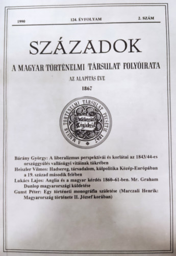 Pál Lajos (szerk.) - Századok- A Magyar Történelmi Társulat Folyóirata 124. évf. 2. szám (1990)