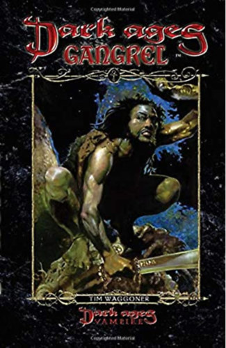Tim Waggoner - Dark Ages: Gangrel