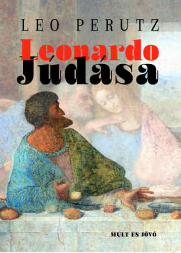 Leo Perutz - Leonardo Júdása