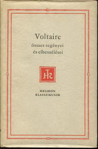 Voltaire - Voltaire sszes regnyei s elbeszlsei (Helikon Klasszikusok)