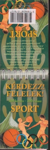 Molnr Ferenc (szerkeszt) - Krdezz! Felelek! - Sport  (300 krds - 300 vlasz)