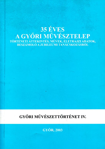 N.Mszros Jlia (szerkeszt) - 35 ves a Gyri Mvsztelep
