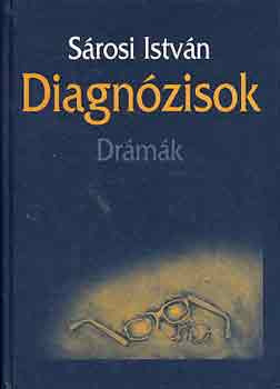 Srosi Istvn - Diagnzisok - drmk