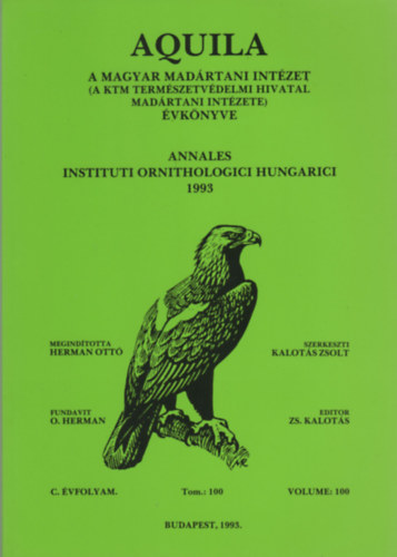 Kalots Zsolt (szerk.) - Aquila - A Magyar Madrtani Intzet vknyve 1993 (C. vf. Vol. 100.)