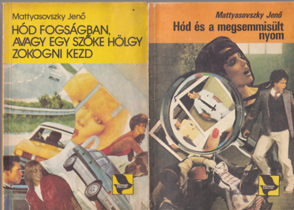 Mattyasovszky Jen - 5 db Mattyasovszky Jen: Hd s fejn kalap, Hd s a picike ember, Hd s a rmlt ksrtet, Hd fogsgban avagy egy szke hlgy zokogni kezd, Hd s a megsemmislt nyom.