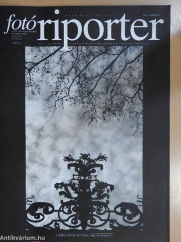 Bnkuti Andrs (szerkeszt) - Fotriporter 2007/4. A MAGYAR FOTS JSGRK NEGYEDVENKNT MEGJELEN FOLYIRATA