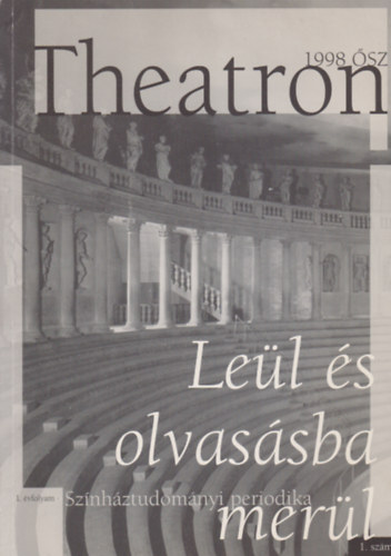 Gajd Tams (szerk.) - Theatron 1998 sz - Lel s olvassba merl- Sznhztudomnyi periodika 1. vfolyam 1. szm