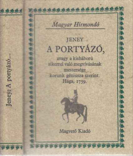 Jeney - A porty�z�, avagy a kish�bor� sikerrel ... (Magyar H�rmond�)