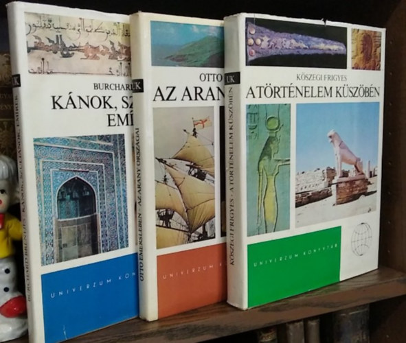 Otto Emersleben, Burchard Brentjes, K�szegi Frigyes - 3 db m�, Univerzum K�nyvt�r sorozat: Az arany orsz�gai+ K�nok, szult�nok, em�rek+ A t�rt�nelem k�sz�b�n
