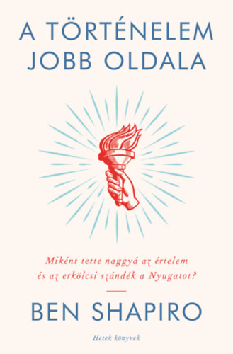 Ben Shapiro - A trtnelem jobb oldala