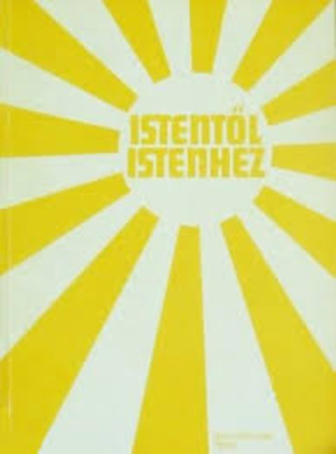 Nemeshegyi P�ter - Istent�l Istenhez