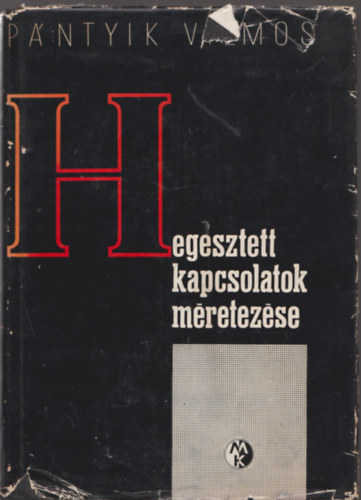 P�ntyik Vilmos - Hegesztett kapcsolatok m�retez�se