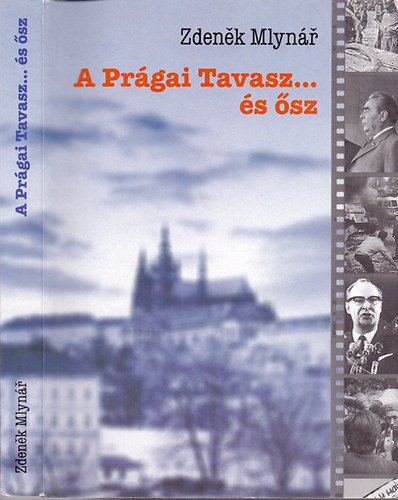 Zdenek Mlyn�r - A pr�gai tavasz ...�s �sz