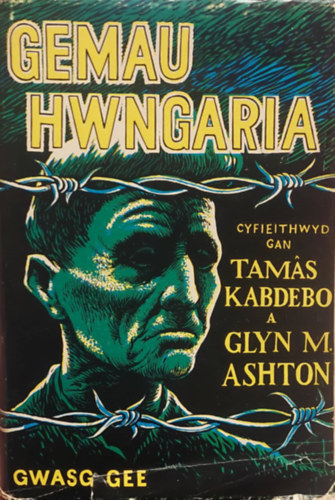 Kabdebó Tamás, Glyn M. Ashton - Gemau Hwangaria (Magyar játékok Wales-i nyelven)