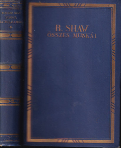 Bernard Shaw - Vissza Matuzsálemhez