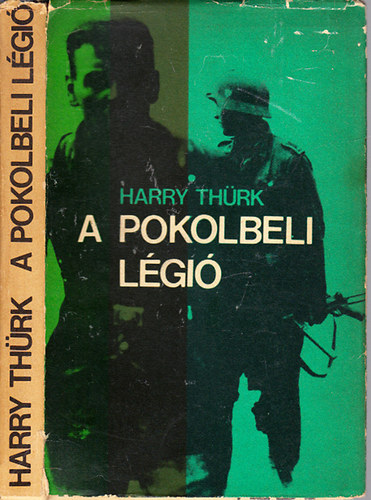 Harry Thürk - A pokolbeli légió