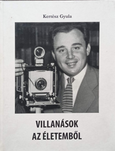 Kert�sz Gyula - Villan�sok az �letemb�l