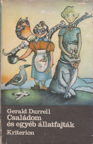 Gerald Durrell, Ford�totta: S�rk�zi Gy�rgyn� - Csal�dom �s egy�b �llatfajt�k (Korfu-tril�gia 1. - Pusztai P�ter rajzaival)