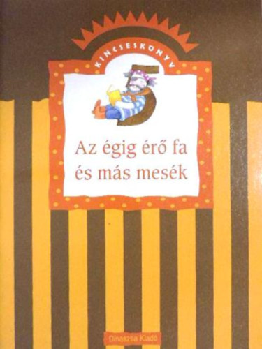 Adamikn dr. Jsz Anna - Az gig r fa s ms mesk (Kincsesknyv)