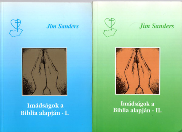 Jim Sanders - Imdsgok a Biblia alapjn I-II.