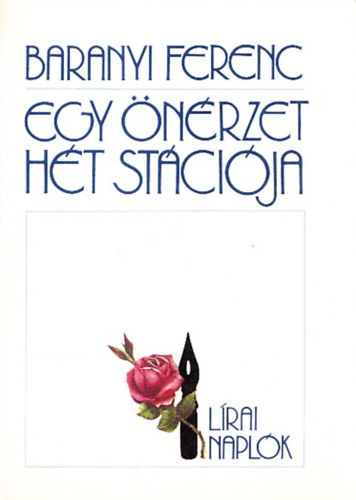 Baranyi Ferenc - Egy �n�rzet h�t st�ci�ja (dedik�lt)