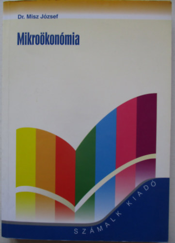 Dr. Misz József - Mikroökonómia
