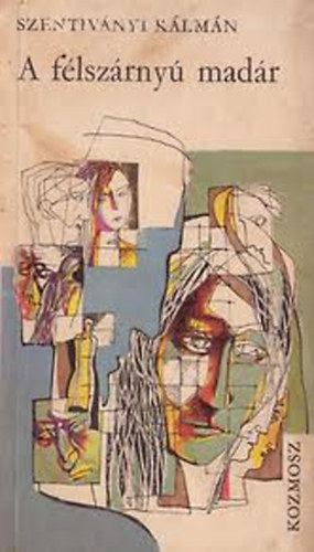 Szentivnyi Klmn - A flszrny madr