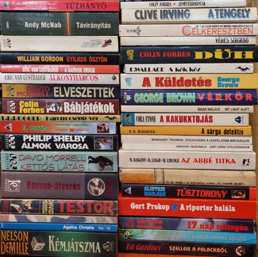 Jerome Armstrong, Andy McNab, Robert Ludlum, William Gordon, Eric v. Lustbader, David Morrell, Colin Forbes, L.L. Rogger, E. Curtis, Agatha Christie, Nelson DeMille, Max Allen Collins, Charlotte de Pe - 37 db Szrakoztat irodalom ktet: Tzhny, Tvirnyts, Ikarusz hadmvelet, Gyilkos sztn, A kardok erdeje, Alkonyharcos, Elveszettek, Bbjtkok, Hrom csepp vr, Felhk kztt, lmok vrosa, Ketts lts, Bourne-tver