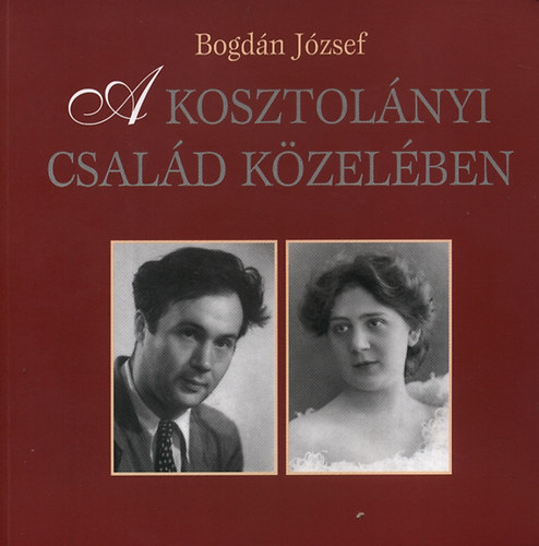 Bogdn Jzsef - A Kosztolnyi csald kzelben