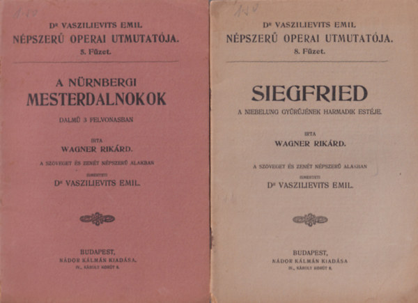 R. Leoncavallo, Pietro Mascagni, Wagner Rikrd - 4 db zenei kotta  ( Dr. Vaszilievits Emil npszer operai tmutatja ) Siegfried + A nrnbergi mesterdalnokok + Parasztbecslet + A Bajazzk