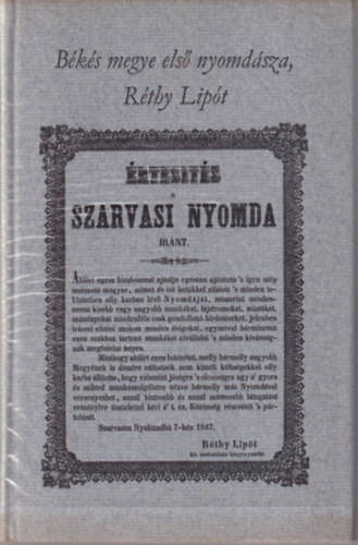 Szab� Ferenc, Elek L�szl� - B�k�s megye els� nyomd�sza, R�thy Lip�t - Dokumentumok 1844-1858
