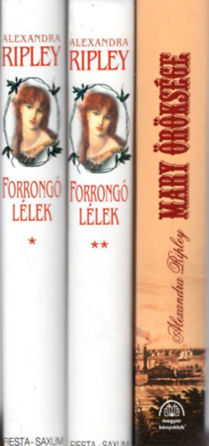 Alexandra Ripley - 2 db romantikus regny ( 3 ktetben ) Mary rksge + Forrong llek I-II.