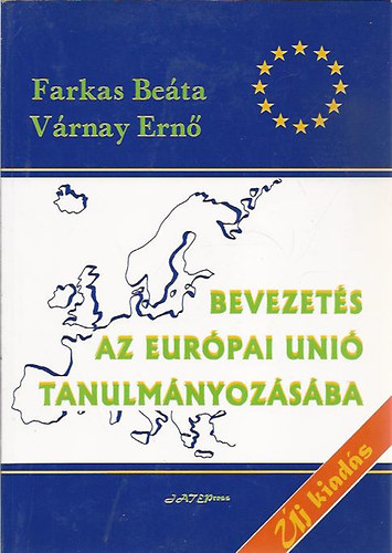 Farkas Be�ta-V�rnay Ern� - Bevezet�s az Eur�pai Uni� taulm�nyoz�s�ba