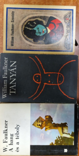 William Faulkner - 3db Faulkner: A hang s a tboly +SzentlyA hang s a tboly +Szently+Tanyn