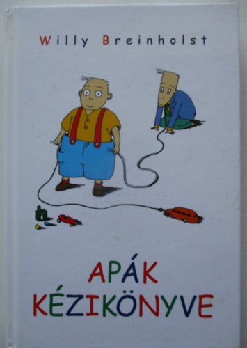 Willy Breinholst - Apák kézikönyve