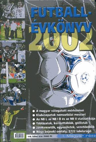 T. Szab Gbor (szerk) - Futballvknyv 2002 - I. Magyar labdargs