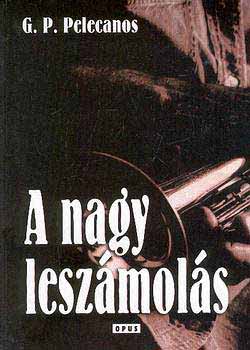 George P. Pelecanos - A nagy leszmols