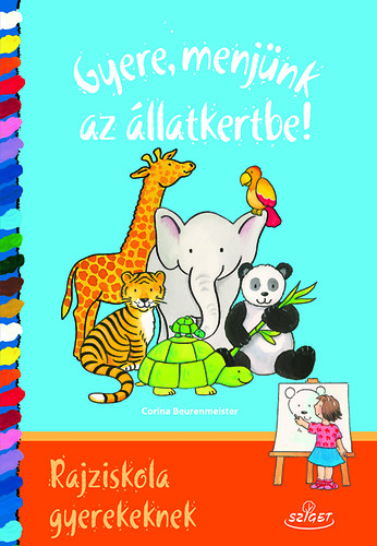 Corina Beurenmeister - Gyere, menjnk az llatkertbe!